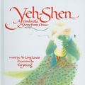 Cover Art for 9780812474206, Yeh-Shen: A Cinderella Story from China by Ai Ling LouieAi-Ling Louie