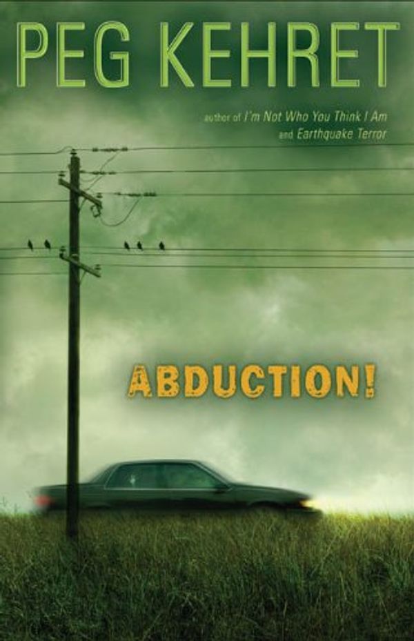 Cover Art for 9781417734917, Abduction! by Peg Kehret