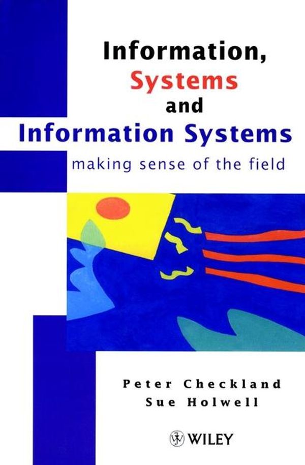 Cover Art for 9780471958208, Information, Systems and Information Systems by Peter Checkland