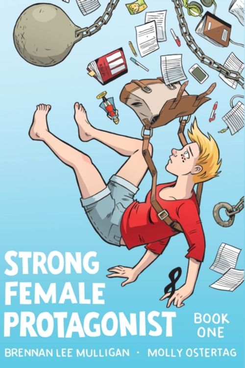 Cover Art for 9780692246184, Strong Female Protagonist Book One by Brennan Lee Mulligan