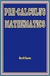 Cover Art for 9780201076844, Pre-Calculus Mathematics by Merrill Shanks