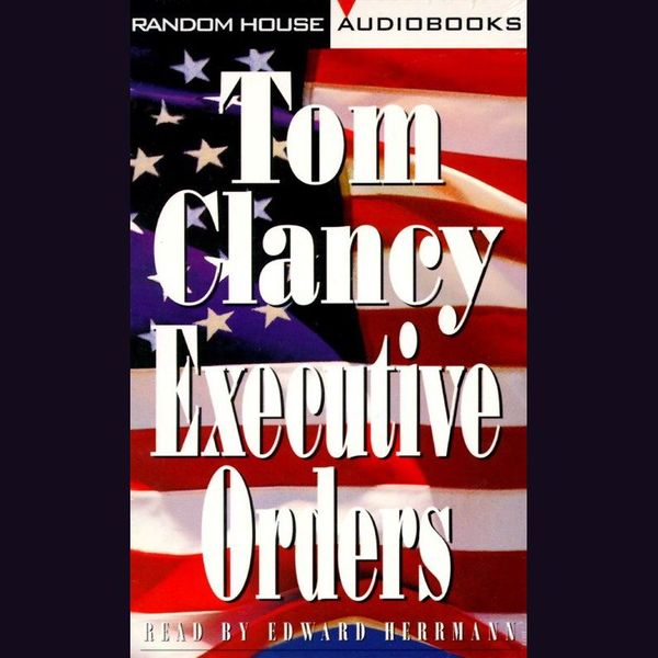 Cover Art for 9780739301876, Executive Orders by Tom Clancy