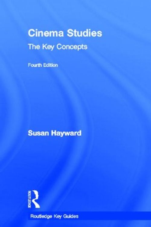 Cover Art for 9780415538138, Cinema Studies: The Key Concepts by Susan Hayward