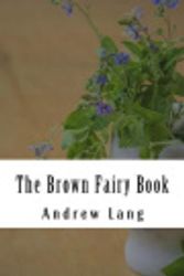 Cover Art for 9781986108027, The Brown Fairy Book by Andrew Lang