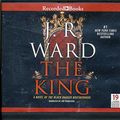 Cover Art for 9781470397784, The King by J. R. Ward