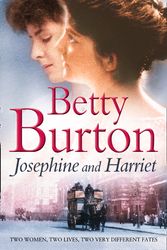 Cover Art for 9780007192632, Josephine and Harriet by Betty Burton