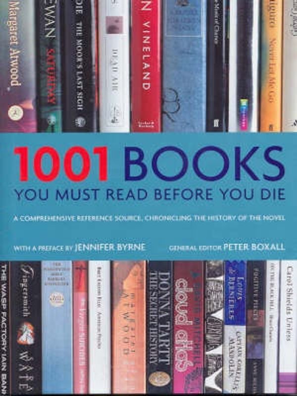 Cover Art for 9780733316548, 1001 Books You Must Read Before You Die by Peter Boxall