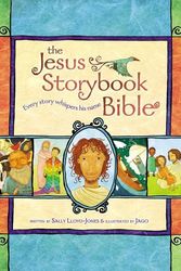 Cover Art for 9780310708254, The Jesus Storybook Bible: Every Story Whispers His Name by Sally Lloyd-Jones