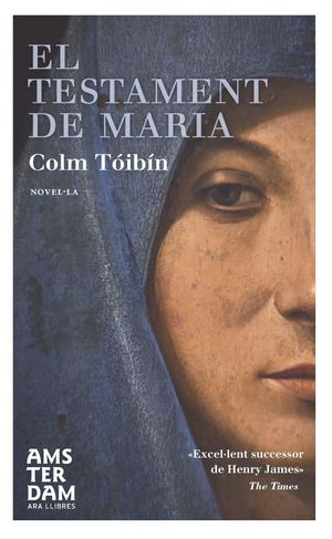 Cover Art for 9788415645337, El testament de Maria by Colm Tóibín, Maria Rosich Andreu