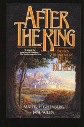 Cover Art for 9780312853532, After the King by Martin Harry Greenberg, J. R. R Tolkien