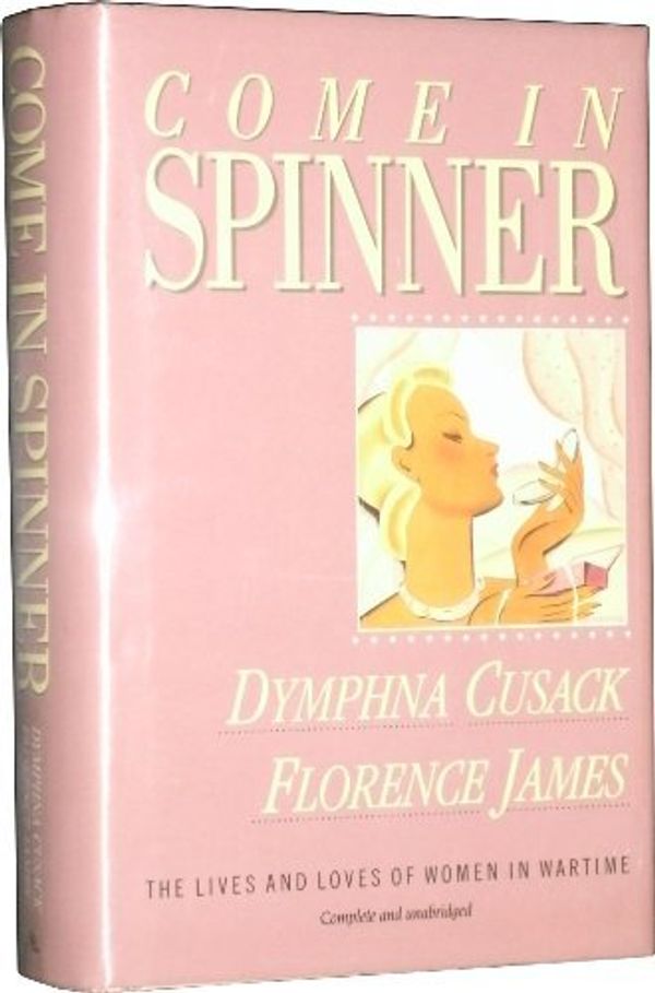 Cover Art for 9780207156953, Come in Spinner by Dymphna Cusack, Florence Bean James