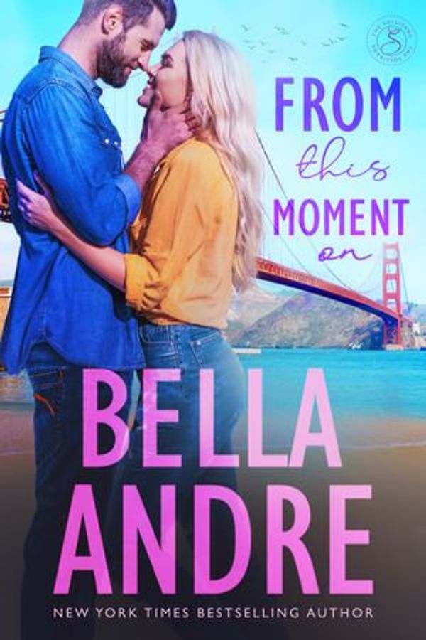 Cover Art for 9780983720263, From This Moment On: The Sullivans, Book 2 by Bella Andre