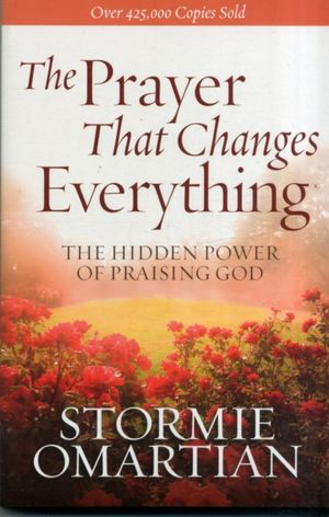 Cover Art for 9780736947503, The Prayer That Changes Everything by Stormie Omartian