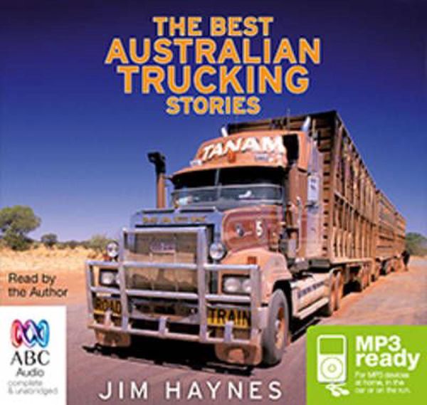 Cover Art for 9781743136621, The Best Australian Trucking Stories (MP3) by Jim Haynes