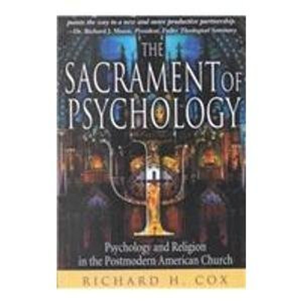 Cover Art for 9781929902156, The Sacrament of Psychology by Richard H. Cox