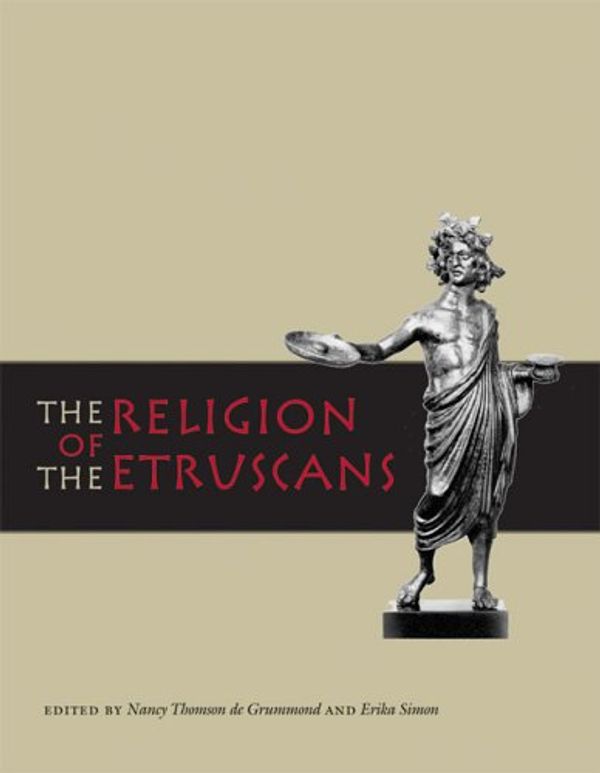 Cover Art for 9780292706873, The Religion of the Etruscans by University of Texas Press