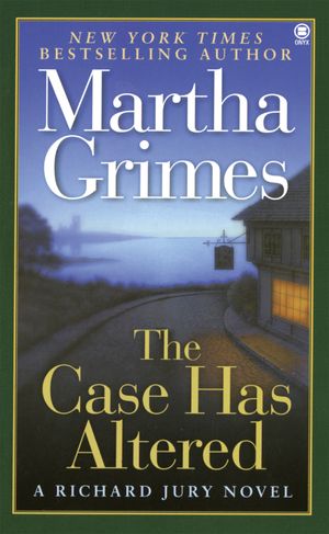 Cover Art for 9780451408686, The Case Has Altered by Martha Grimes