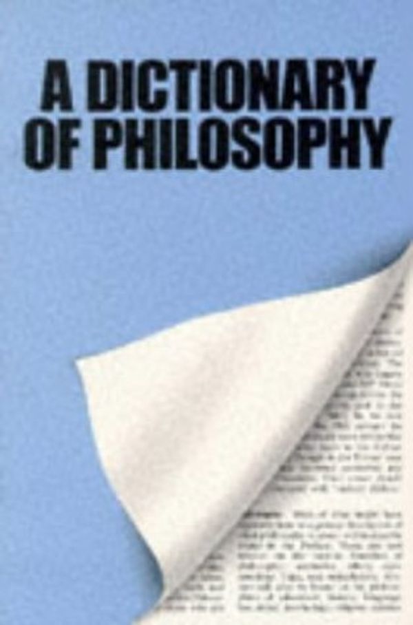 Cover Art for 9780330283595, A Dictionary Of Philosophy by Antony Flew