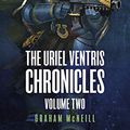 Cover Art for B07VK8Z1KW, The Uriel Ventris Chronicles: Volume Two (Warhammer 40,000 Book 2) by Graham McNeill