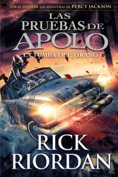 Cover Art for 9788417773090, Las Pruebas de Apolo, Libro 4: La Tumba del Tirano / The Trials of Apollo, Book Four: The Tyrant's Tomb by Rick Riordan