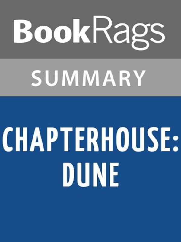 Cover Art for B004M18OWY, Summary & Study Guide Chapterhouse: Dune by Frank Herber by BookRags
