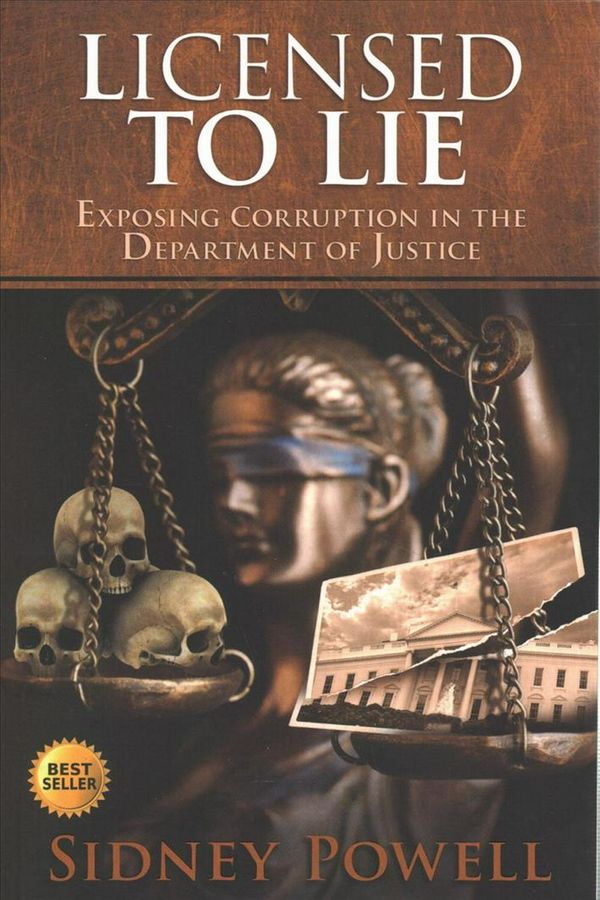 Cover Art for 9781732767607, Licensed to Lie: Exposing Corruption in the Department of Justice by Sidney Powell