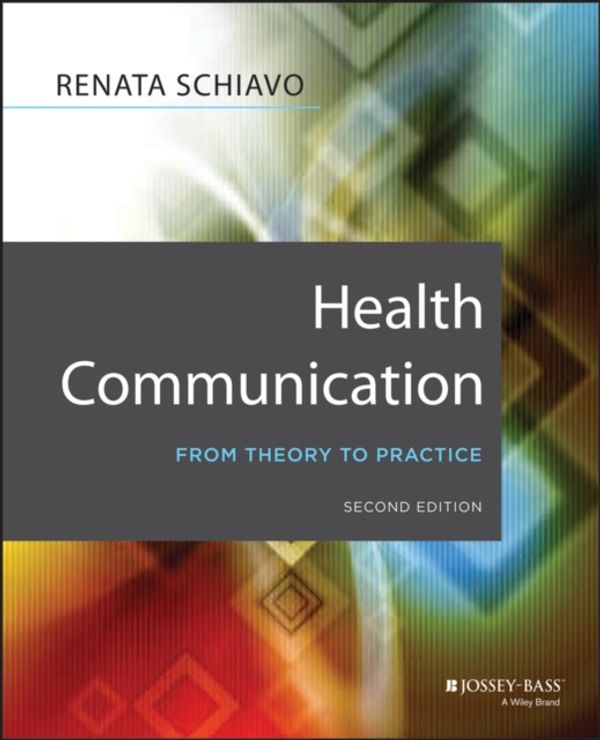 Cover Art for 9781118122198, Health Communication by Renata Schiavo