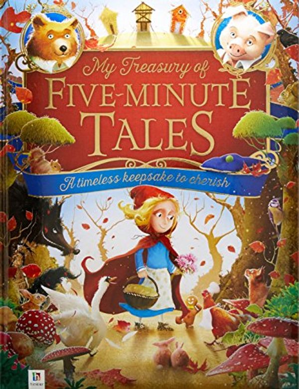 Cover Art for 9781488910043, My Treasury of 5-Minute Tales (cover refresh) by Hinkler Books