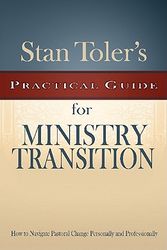 Cover Art for 9780898273854, Stan Toler's Practical Guide for Ministry Transition (Stan Toler's Practical Guides) by Stan Toler