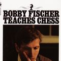 Cover Art for 9780923891602, Bobby Fischer Teaches Chess by Bobby Fischer, Stuart Margulies, Donn Mosenfelder