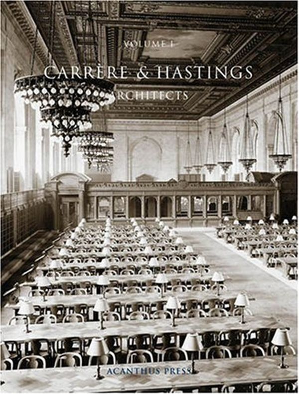 Cover Art for 9780926494428, Carrère & Hastings architects by Kate Lemos, William Morrison, Charles D. Warren, Mark Alan Hewitt