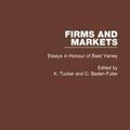 Cover Art for 9780815375579, Firms and Markets: Essays in Honour of Basil Yamey by K. Tucker