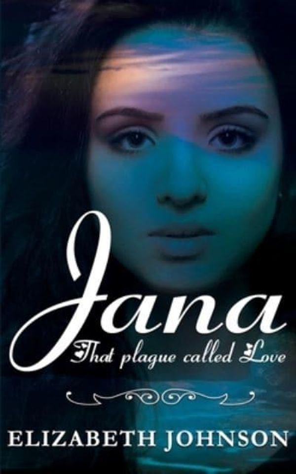 Cover Art for 9781916327504, JANA: That Plague called Love. by Elizabeth Johnson