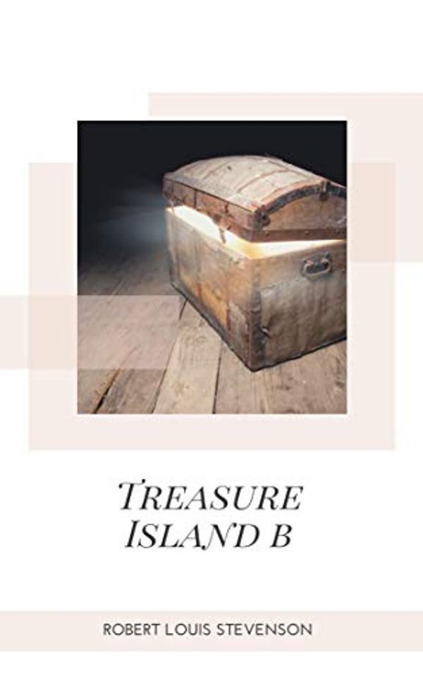 Cover Art for B0827YS4JY, Treasure Island by Robert Louis Stevenson