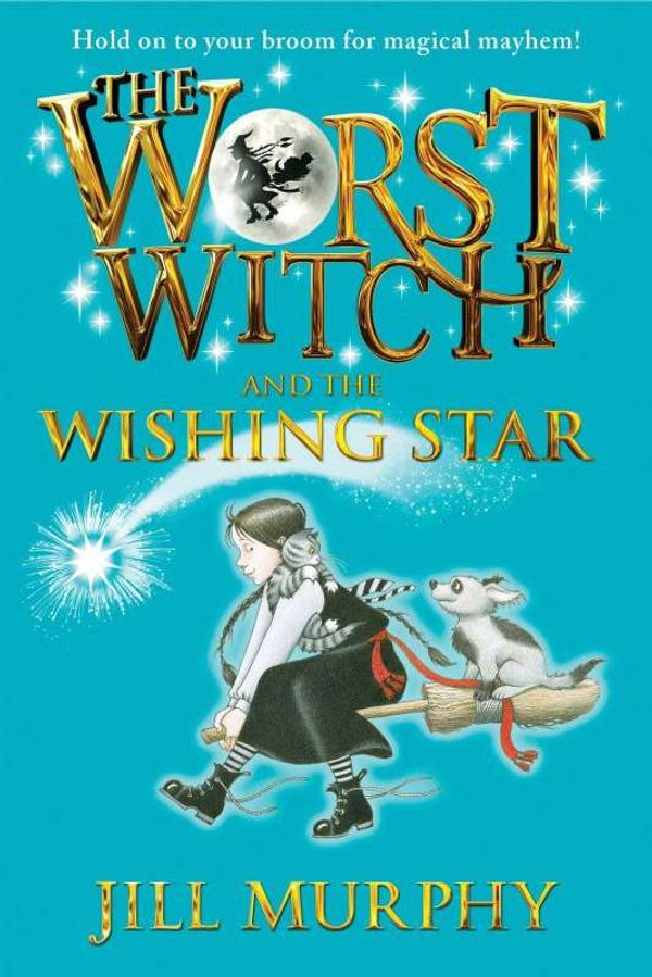 Cover Art for 9780141376875, The Worst Witch and The Wishing Star by Jill Murphy