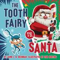 Cover Art for 9781524790806, The Tooth Fairy vs. Santa by Jamie L. b. Deenihan