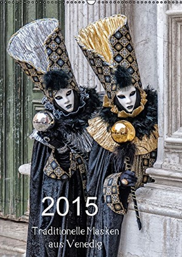 Cover Art for 9783660964127, Kaneval in Venedig 2015 (Wandkalender 2015 DIN A2 hoch) by Klaus Faltin