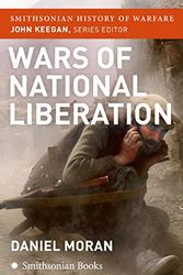 Cover Art for 9780060891640, Wars of National Liberation (Smithsonian History of Warfare) by Daniel Moran