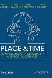 Cover Art for 9781488615887, Place and Time: Teaching History, Geography and Social Sciences by Tony Taylor, Carmel Fahey, Jeana Kriewaldt, David Boon