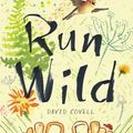 Cover Art for 9780698170865, Run Wild by David Covell