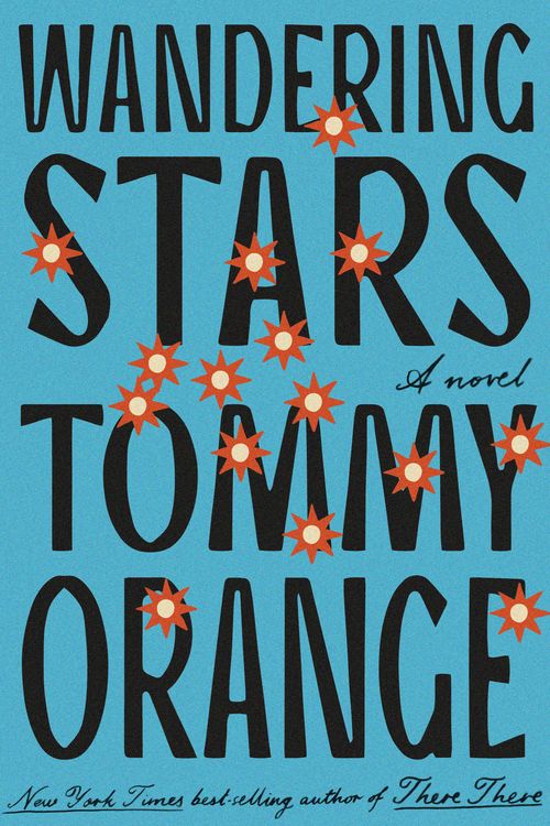 Cover Art for 9780593318256, Wandering Stars by Tommy Orange