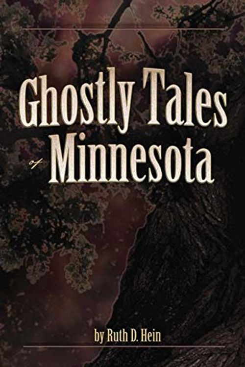 Cover Art for 9780934860796, Ghostly Tales of Minnesota by Ruth D Hein