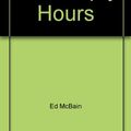 Cover Art for 9785557120524, The Empty Hours by Ed McBain