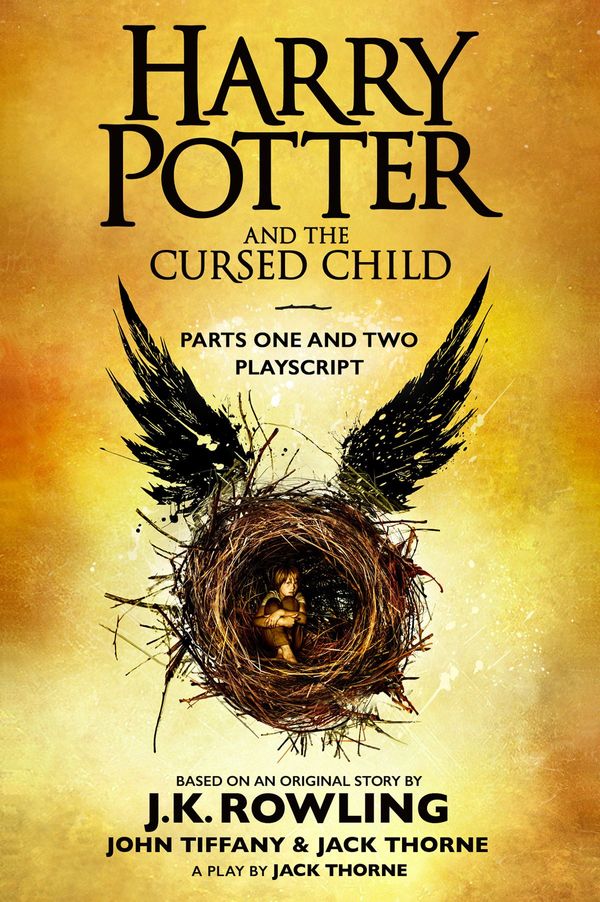 Cover Art for 9781781105528, Harry Potter and the Cursed Child - Parts One and Two by J.K. Rowling, Jack Thorne, John Tiffany