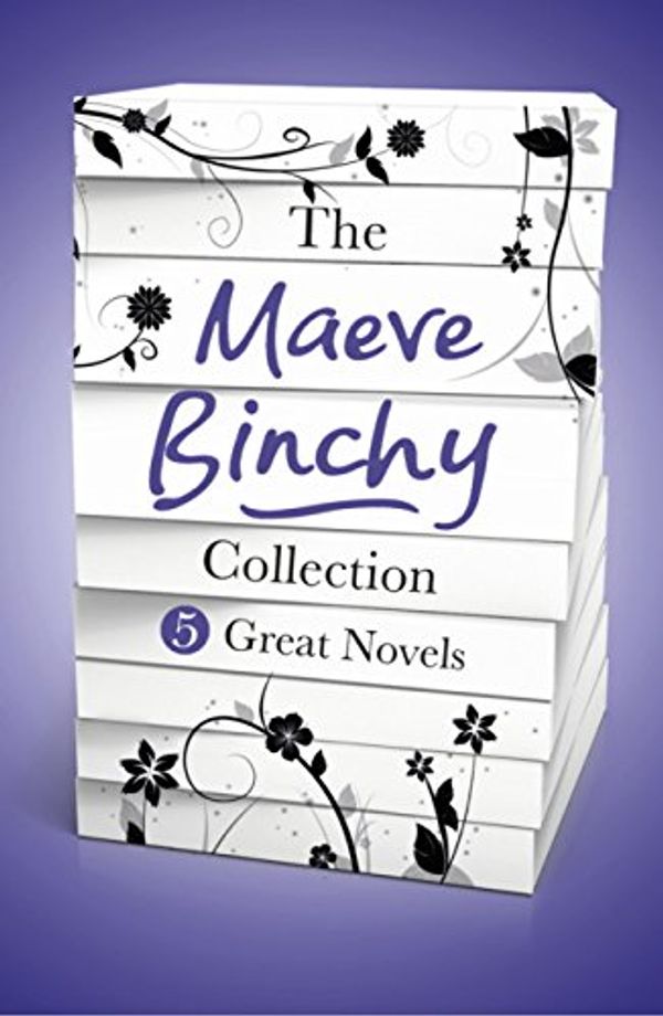 Cover Art for B005ZTC0GS, The Maeve Binchy Collection: 5 Great Novels by Maeve Binchy