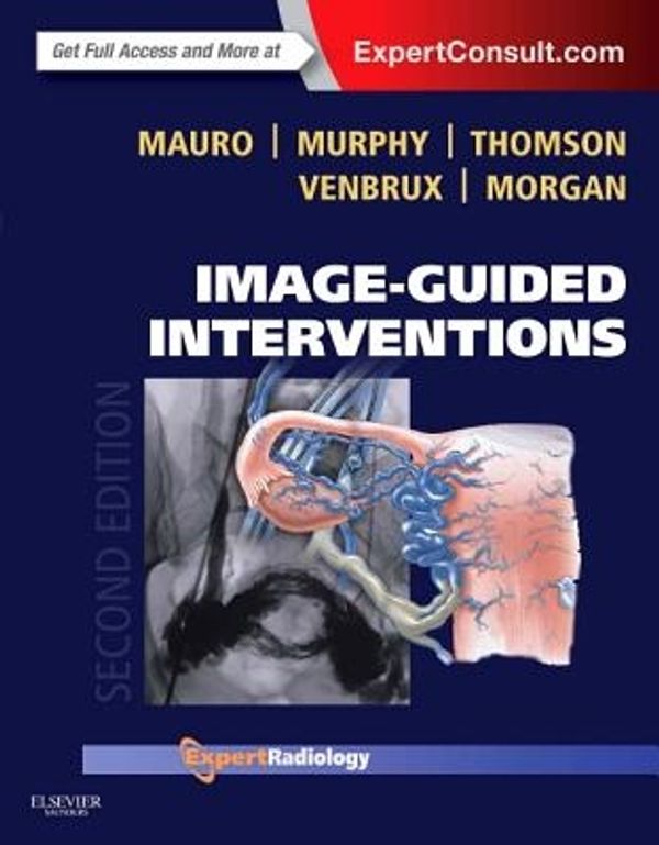 Cover Art for 9781455705962, Image-Guided Interventions by Matthew A. Mauro, Kieran P.j. Murphy, Kenneth R. Thomson, Anthony C. Venbrux, Morgan Dr., Robert A.