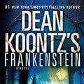 Cover Art for 9780553840704, Dean Koontz's Frankenstein 3. Dead and Alive by Dean Koontz