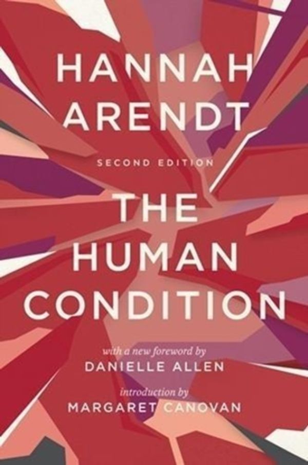 Cover Art for 9780226586601, The Human Condition: Second Edition by Hannah Arendt