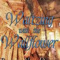Cover Art for 9781477474945, Waltzing with the Wallflower by Rachel Van Dyken