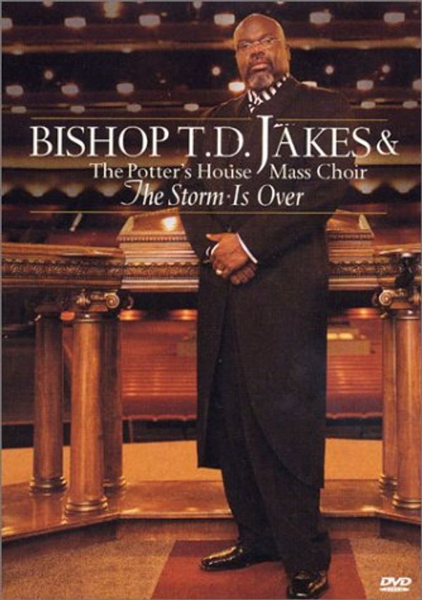 Cover Art for 0724382413196, Bishop T. D. Jakes & the Potter's House Mass Choir: The Storm Is Over (Full Screen) by T.d. Jakes